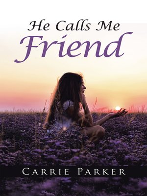 cover image of He Calls Me Friend